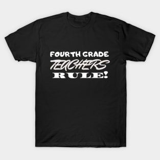 Fourth Grade Teacher Rules! T-Shirt